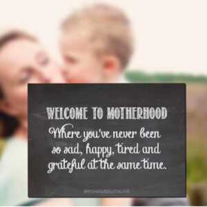 Welcome to motherhood